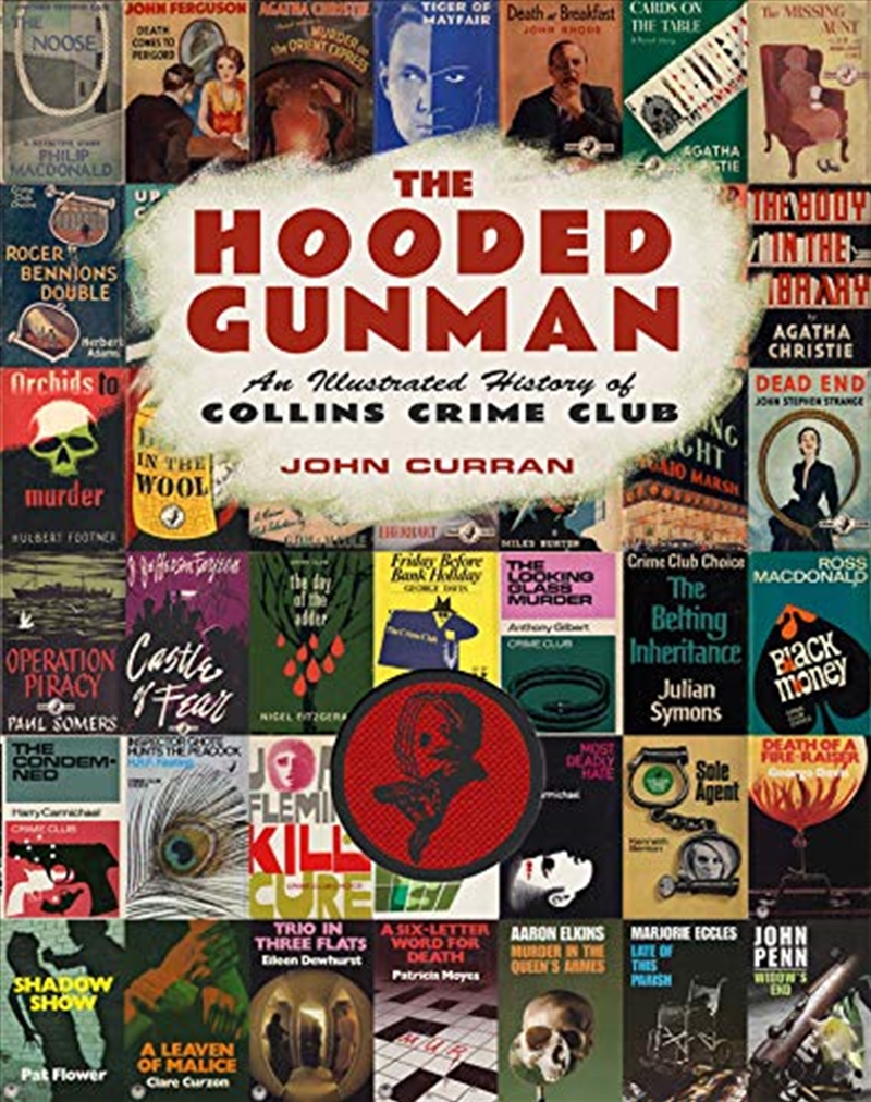 The Hooded Gunman: An Illustrated History Of Collins Crime Club/Product Detail/Crime & Mystery Fiction
