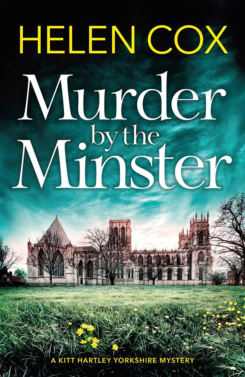 Murder By The Minster: Kitt Hartley Yorkshire Mysteries 1 (The Kitt Hartley Yorkshire Mysteries)/Product Detail/Crime & Mystery Fiction