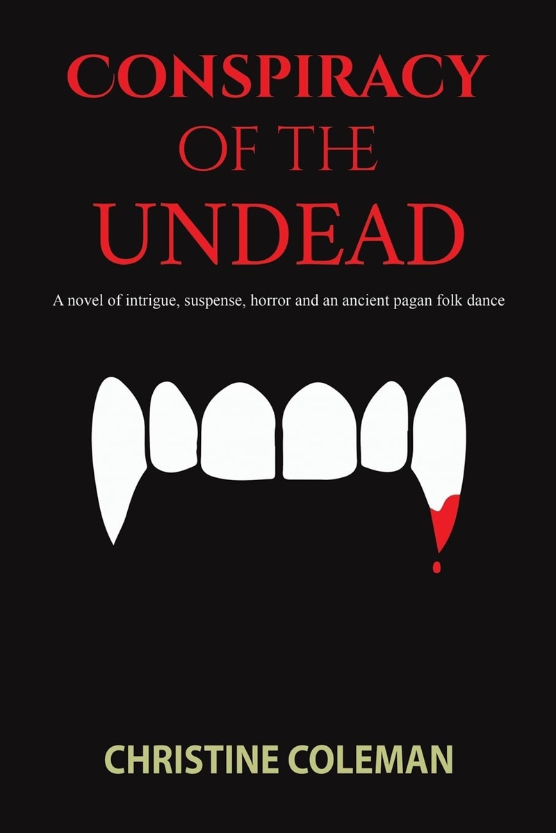 Conspiracy Of The Undead: A Novel Of Intrigue, Suspense, Horror And An Ancient Pagan Folk Dance/Product Detail/Crime & Mystery Fiction