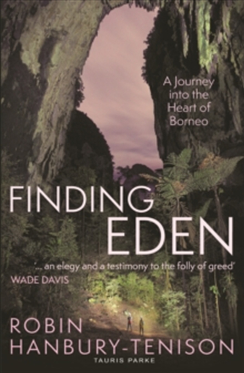 Finding Eden: A Journey Into The Heart Of Borneo/Product Detail/Travel Writing