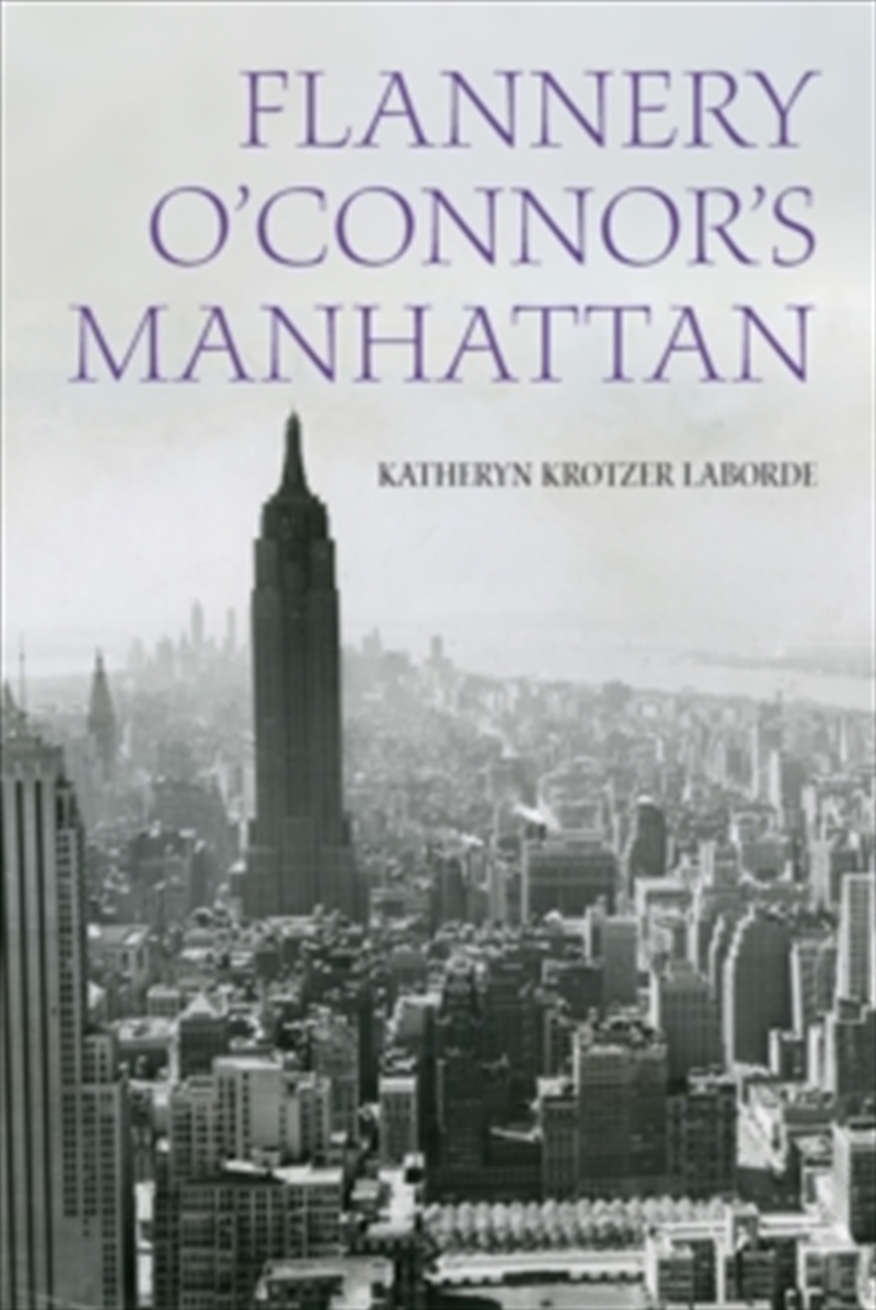 Flannery Oconnors Manhattan/Product Detail/Historical Biographies