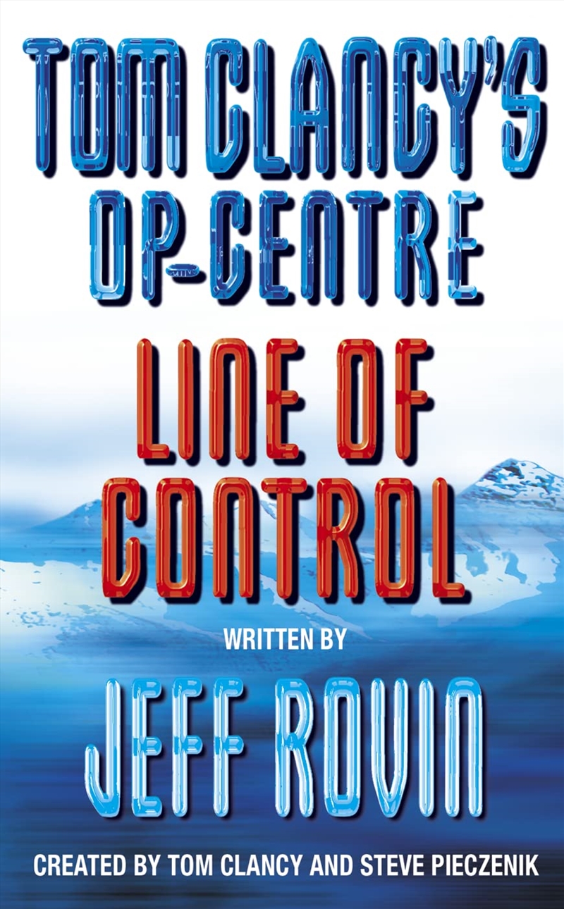 Line Of Control (Tom Clancy'S Op-Centre, Book 7) (Tom Clancy'S Op-Centre)/Product Detail/Crime & Mystery Fiction