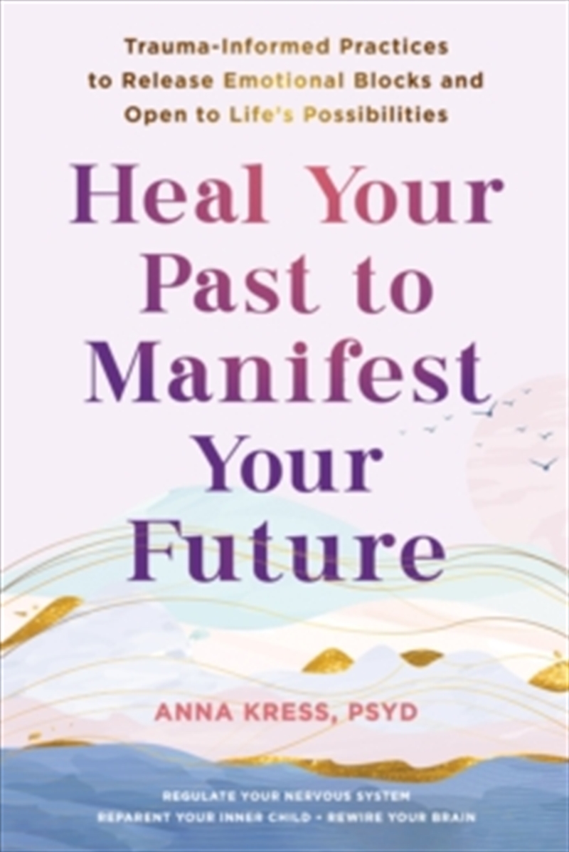 Heal Your Past To Manifest Your Future/Product Detail/Self Help & Personal Development