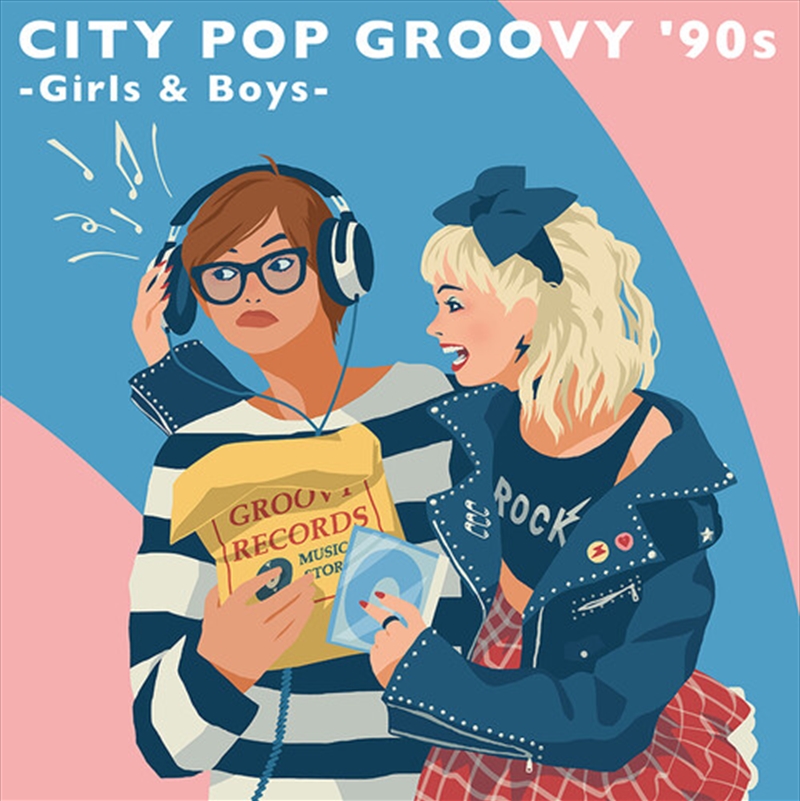 City Pop Groovy '90's: Girls & Boys / Various/Product Detail/Rock/Pop