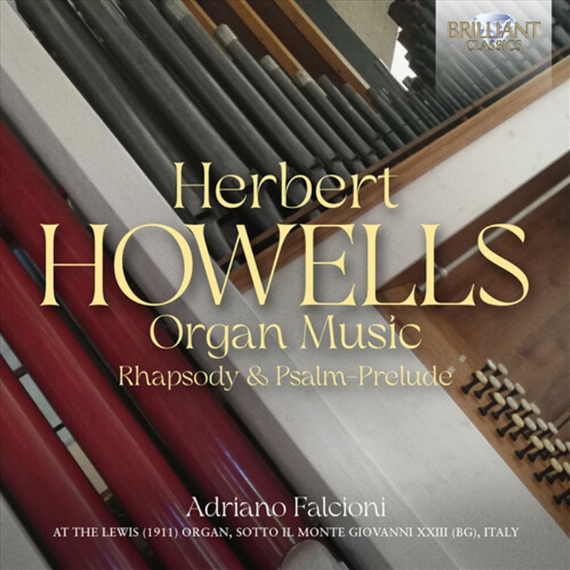 Howells: Organ Music / Rhapsody & Psalm-Prelude/Product Detail/Classical