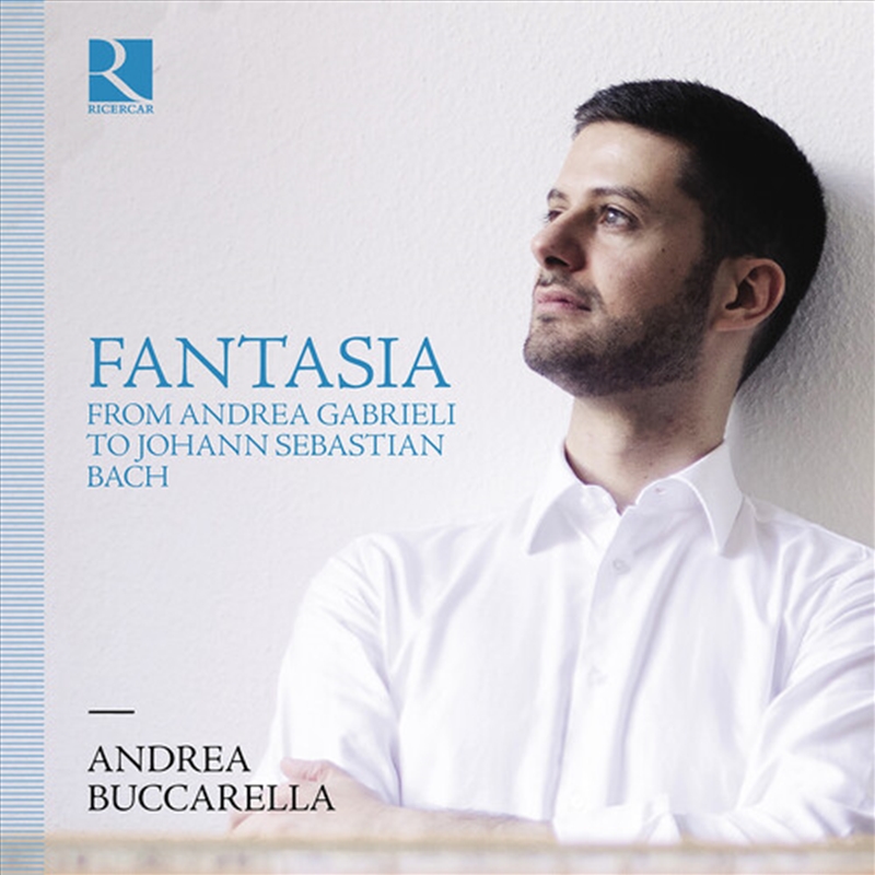 Fantasia From Andrea Gabrieli To Johann Sebastian Bach/Product Detail/Classical