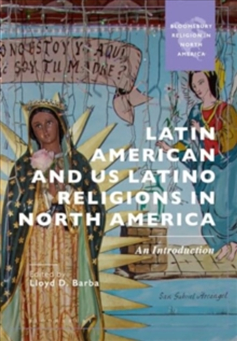 Latin American And Us Latino Religions In North America : An Introduction/Product Detail/Religion & Beliefs
