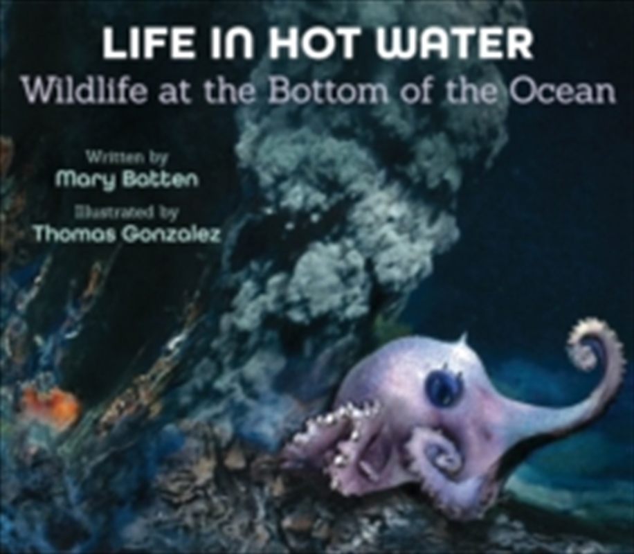 Life In Hot Water : Wildlife At The Bottom Of The Ocean/Product Detail/Childrens