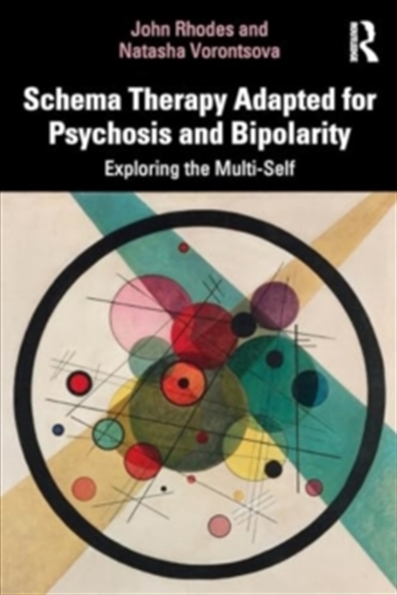 Schema Therapy Adapted For Psychosis And Bipolarity : Exploring The Multi-Self/Product Detail/Science