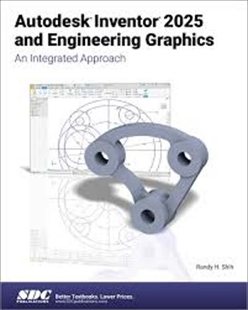 Autodesk Inventor 2025 And Engineering Graphics : An Integrated Approach/Product Detail/Computing & IT