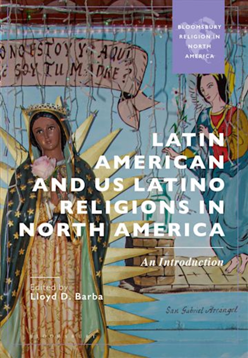 Latin American And Us Latino Religions In North America : An Introduction/Product Detail/Religion & Beliefs