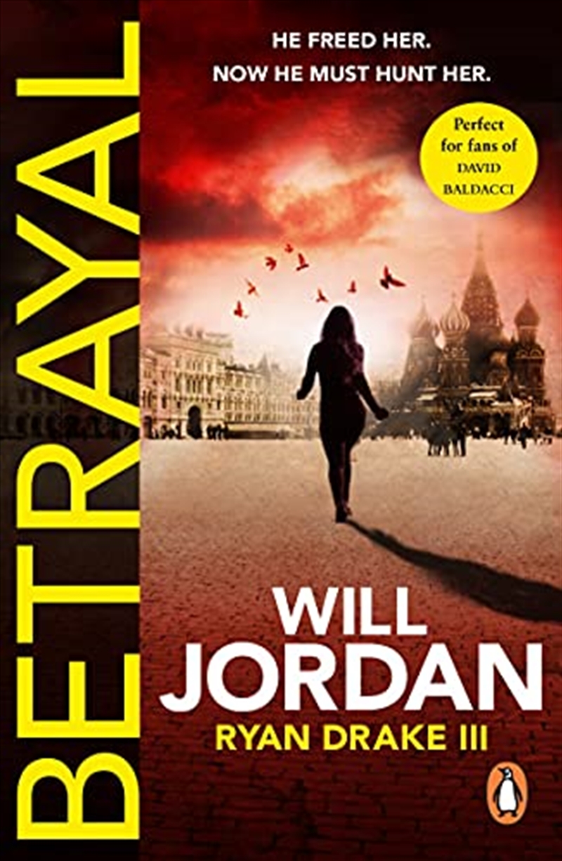 Betrayal (Ryan Drake 3): (Ryan Drake: Book 3): Another Compelling Thriller In The High-Octane Series/Product Detail/Crime & Mystery Fiction
