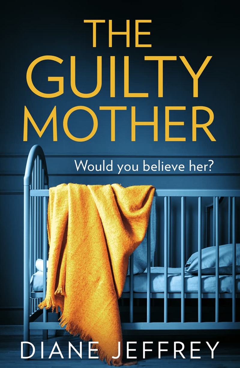 The Guilty Mother: A Gripping And Emotional Psychological Thriller/Product Detail/Crime & Mystery Fiction