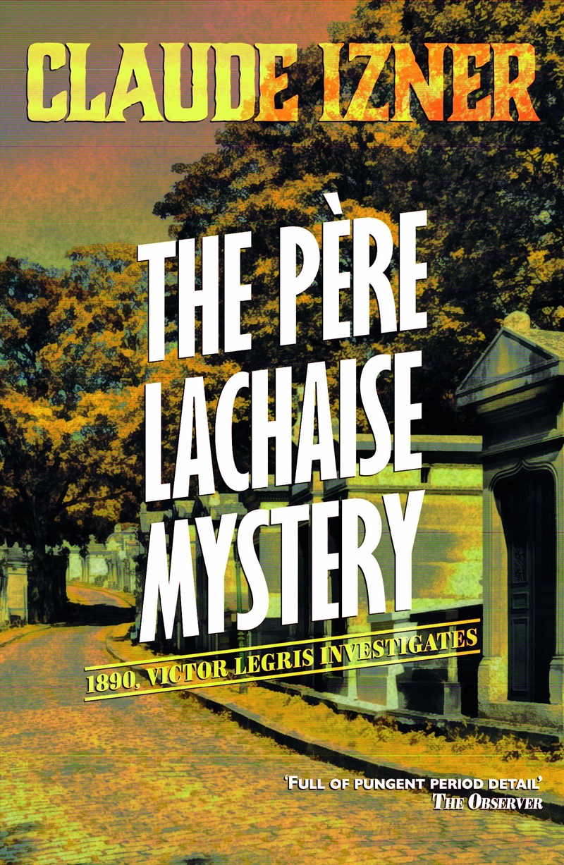 Père-Lachaise Mystery: 2Nd Victor Legris Mystery (The Victor Legris Mysteries)/Product Detail/Crime & Mystery Fiction