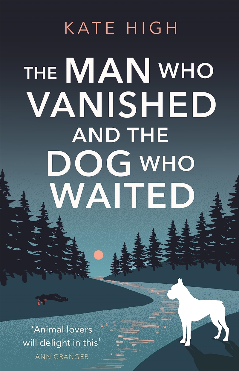 The Man Who Vanished And The Dog Who Waited: A Heartwarming Mystery/Product Detail/Crime & Mystery Fiction