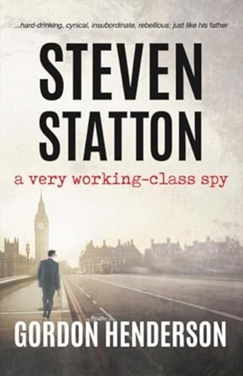 Steven Statton - A Very Working-Class Spy/Product Detail/Crime & Mystery Fiction