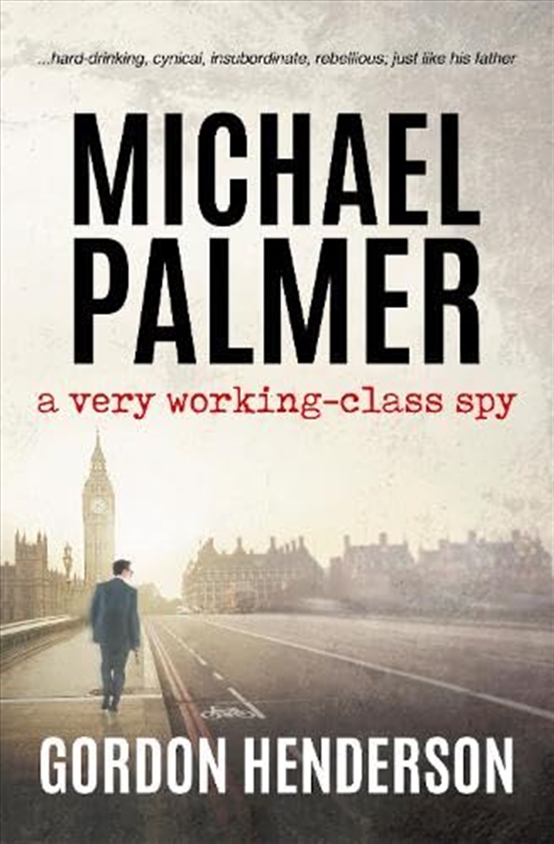 Michael Palmer A Very Workingclass Spy/Product Detail/Crime & Mystery Fiction