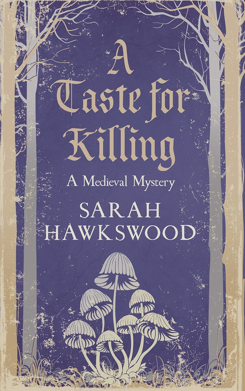 A Taste For Killing: A Medieval Mystery (Bradecote & Catchpoll, 10)/Product Detail/Crime & Mystery Fiction