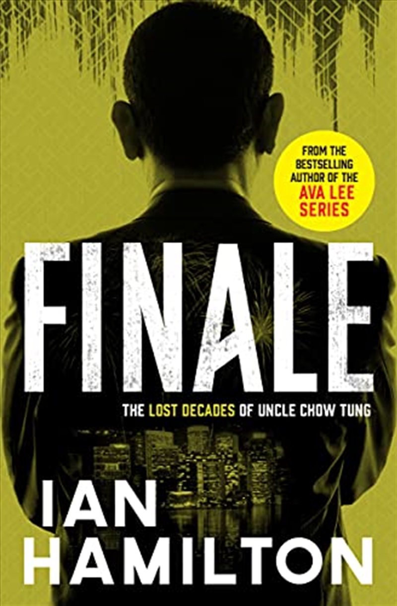 Finale: The Lost Decades Of Uncle Chow Tung (The Lost Decades Of Uncle Chow Tung, 4)/Product Detail/Crime & Mystery Fiction