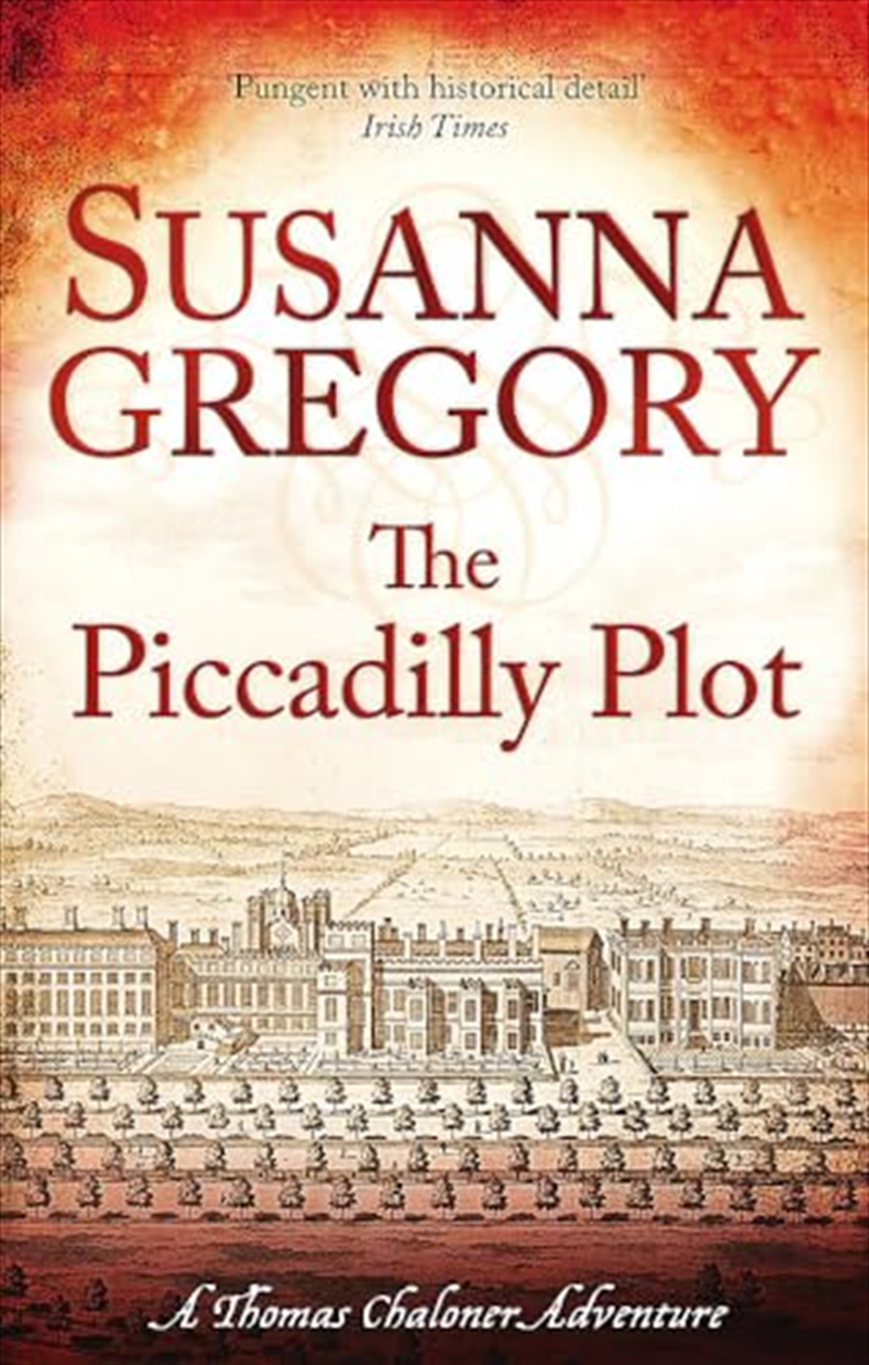 The Piccadilly Plot (Exploits Of Thomas Chaloner)/Product Detail/Crime & Mystery Fiction