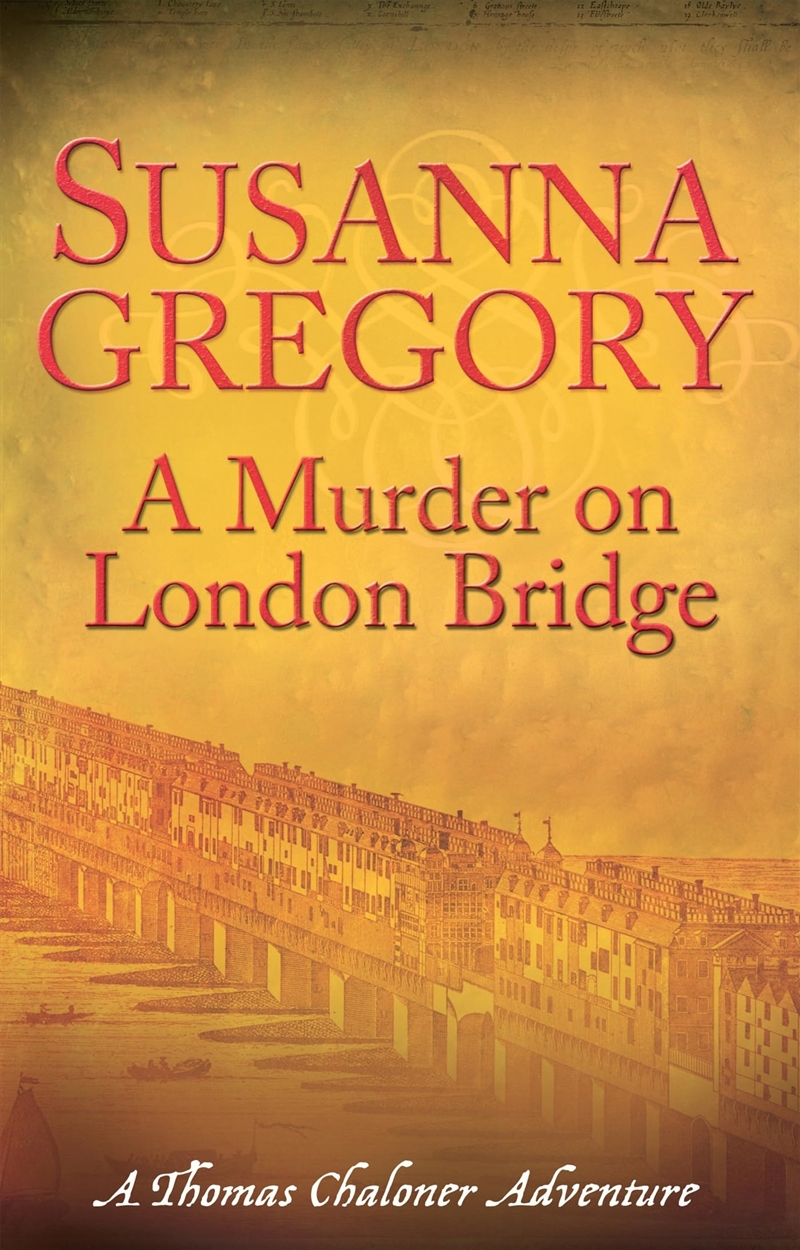 A Murder On London Bridge (Exploits Of Thomas Chaloner)/Product Detail/Crime & Mystery Fiction
