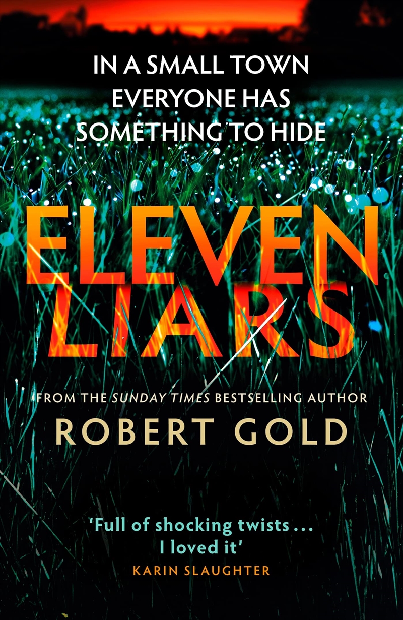 Eleven Liars: The Unputdownable New Thriller From The Sunday Times Bestselling Author Of Twelve Secr/Product Detail/Crime & Mystery Fiction