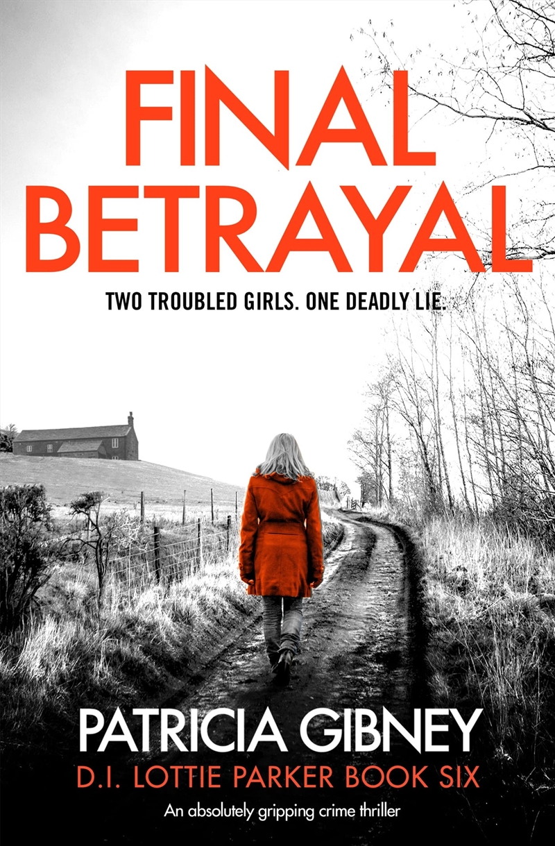 Final Betrayal: An Absolutely Gripping Crime Thriller (Detective Lottie Parker)/Product Detail/Crime & Mystery Fiction