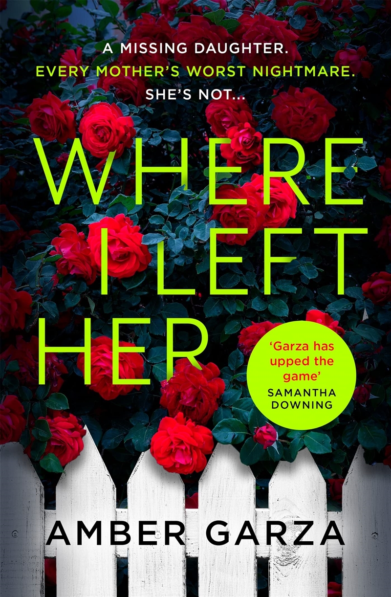 Where I Left Her: The Pulse-Racing Thriller About Every Parent'S Worst Nightmare . . ./Product Detail/Crime & Mystery Fiction