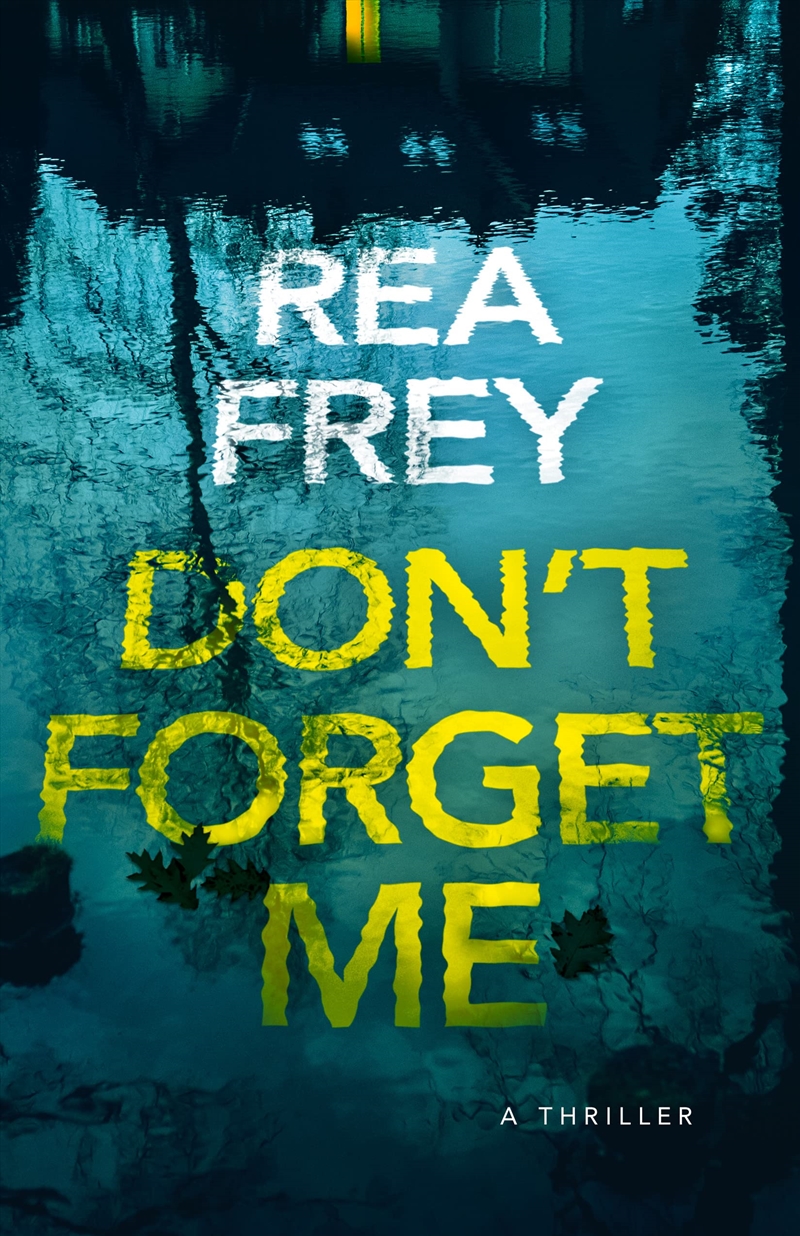 Don'T Forget Me: A Thriller/Product Detail/Crime & Mystery Fiction