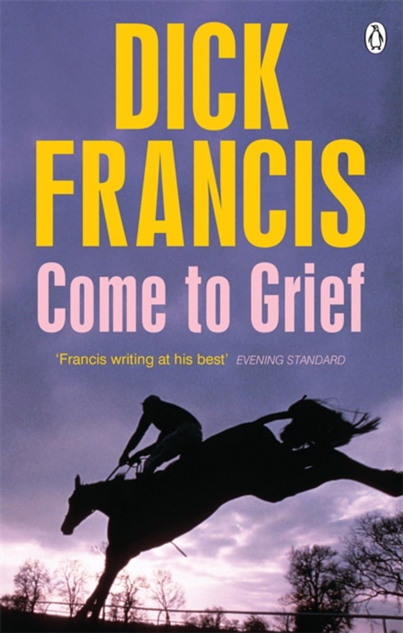 Come To Grief (Francis Thriller)/Product Detail/Crime & Mystery Fiction
