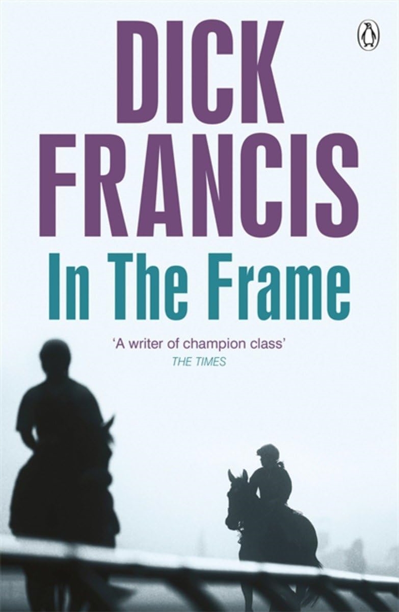 In The Frame (Francis Thriller)/Product Detail/Crime & Mystery Fiction