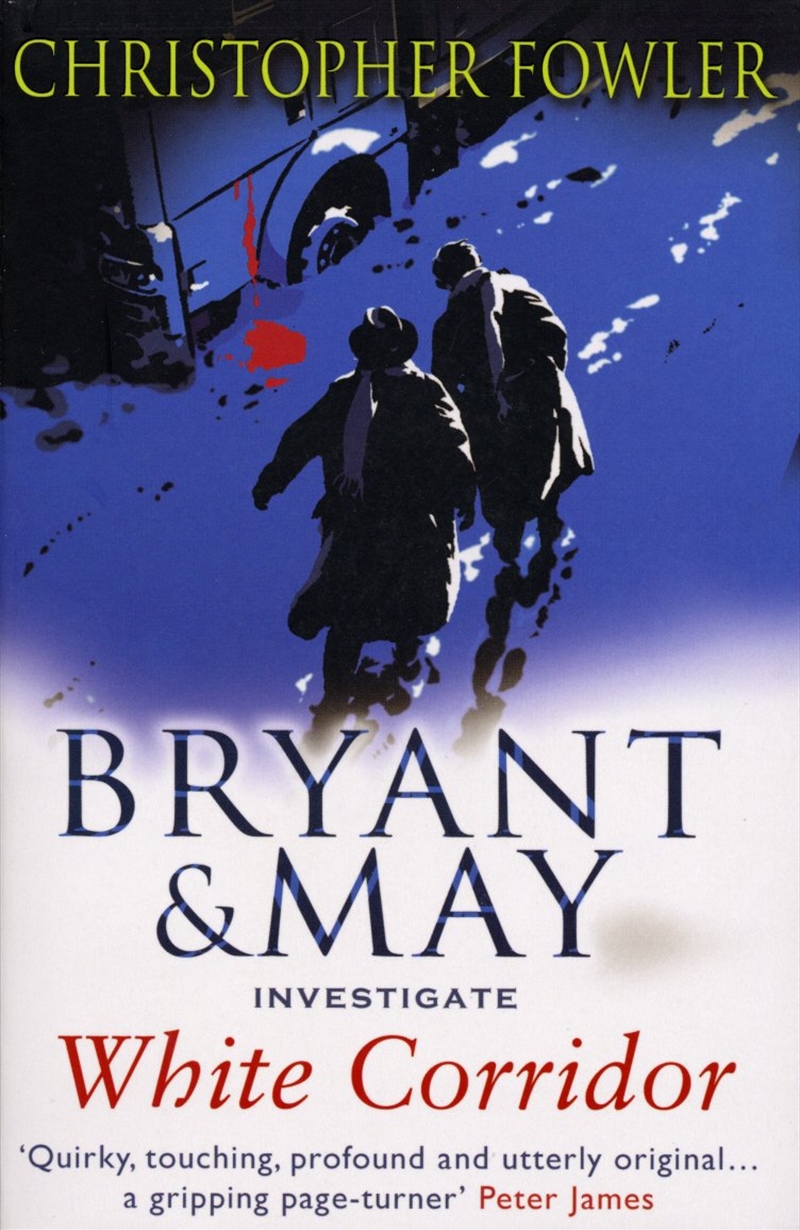 White Corridor: (Bryant & May Book 5)/Product Detail/Crime & Mystery Fiction