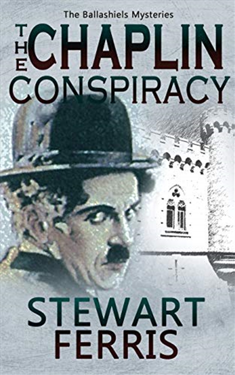 The Chaplin Conspiracy (The Ballashiels Mysteries)/Product Detail/Crime & Mystery Fiction