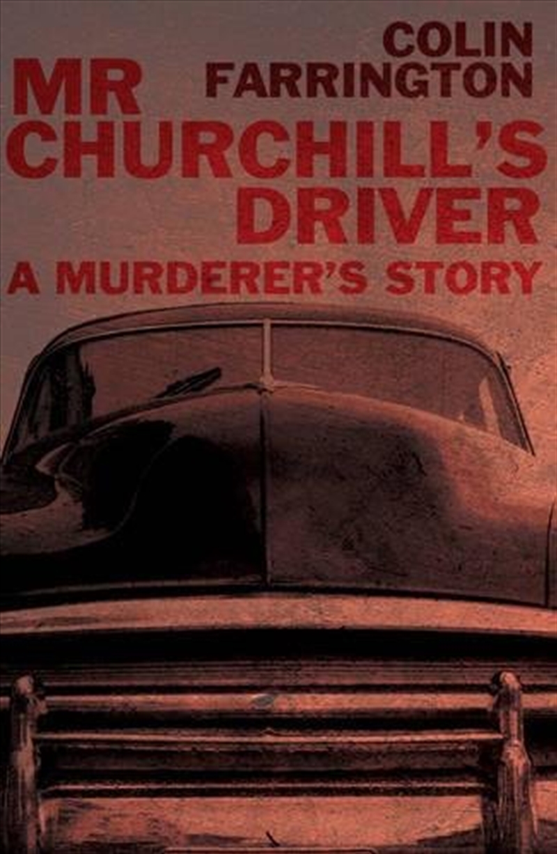 Mr Churchill'S Driver: A Murderer'S Story/Product Detail/Crime & Mystery Fiction