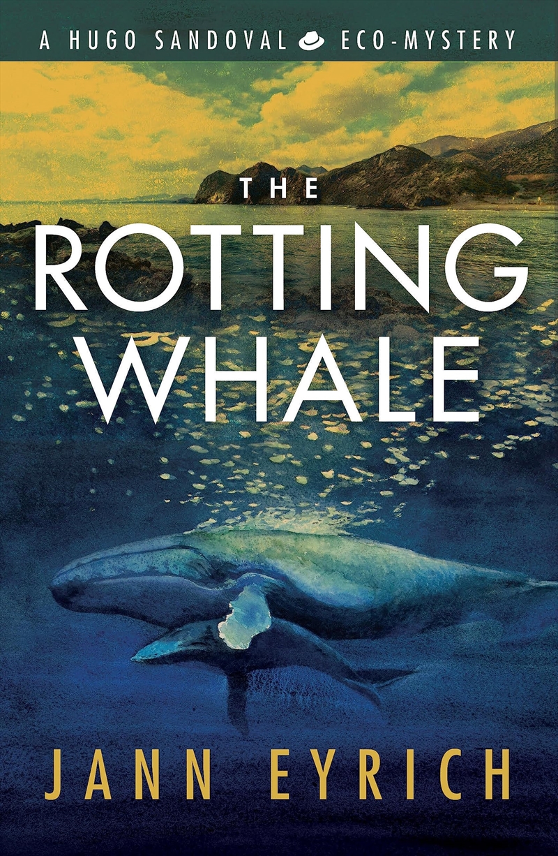 The Rotting Whale: A Hugo Sandoval Eco-Mystery (A Hugo Sandoval Eco-Mystery, 1)/Product Detail/Crime & Mystery Fiction