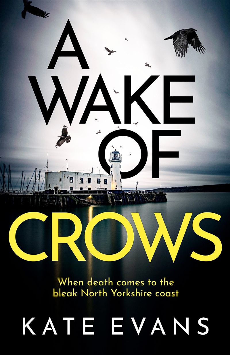 A Wake Of Crows: The First In A Completely Thrilling New Police Procedural Series Set In Scarborough/Product Detail/Crime & Mystery Fiction