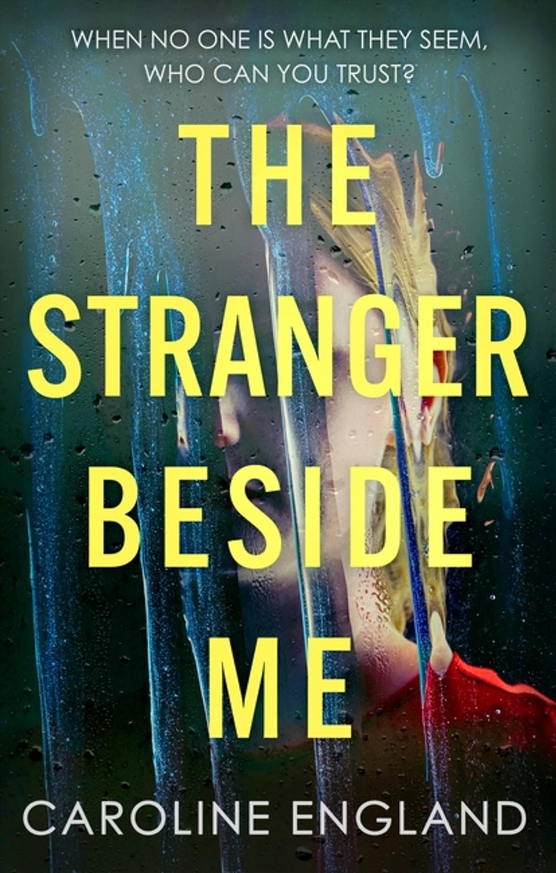 The Stranger Beside Me: A Gripping Twisty Thriller Which Will Leave You Asking Yourself: Who Can You/Product Detail/Crime & Mystery Fiction