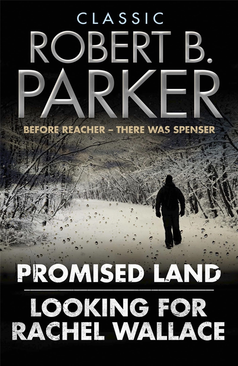Classic Robert B. Parker: Looking For Rachel Wallace; Promised Land/Product Detail/Crime & Mystery Fiction