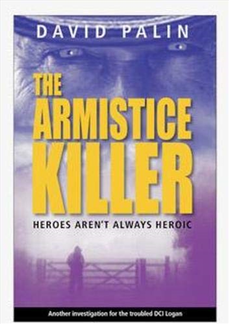 The Armistice Killer: Heroes Aren'T Always Heroic/Product Detail/Crime & Mystery Fiction