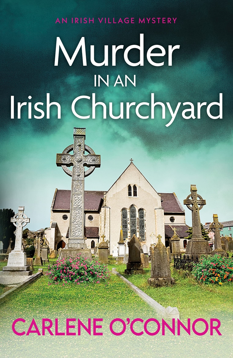 Murder In An Irish Churchyard: An Addictive Cosy Village Mystery: 3 (An Irish Village Mystery)/Product Detail/Crime & Mystery Fiction