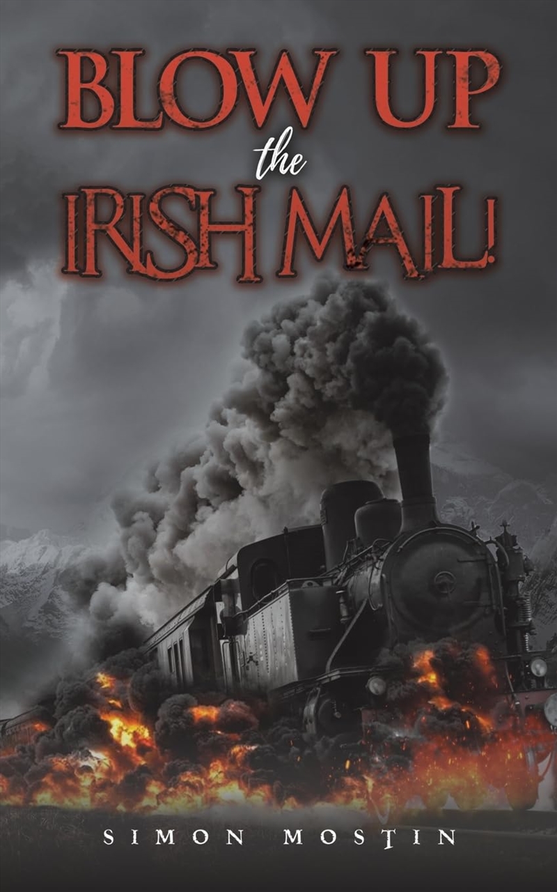 Blow Up The Irish Mail!/Product Detail/Crime & Mystery Fiction