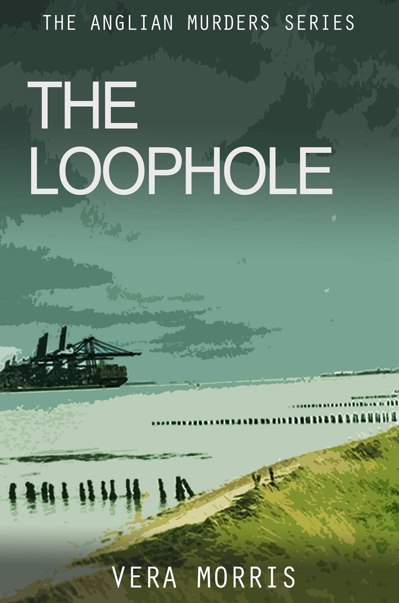 The Loophole: The Suffolk Coast. A Sadistic Killer. A String Of Suspects. (The Anglian Detective Age/Product Detail/Crime & Mystery Fiction