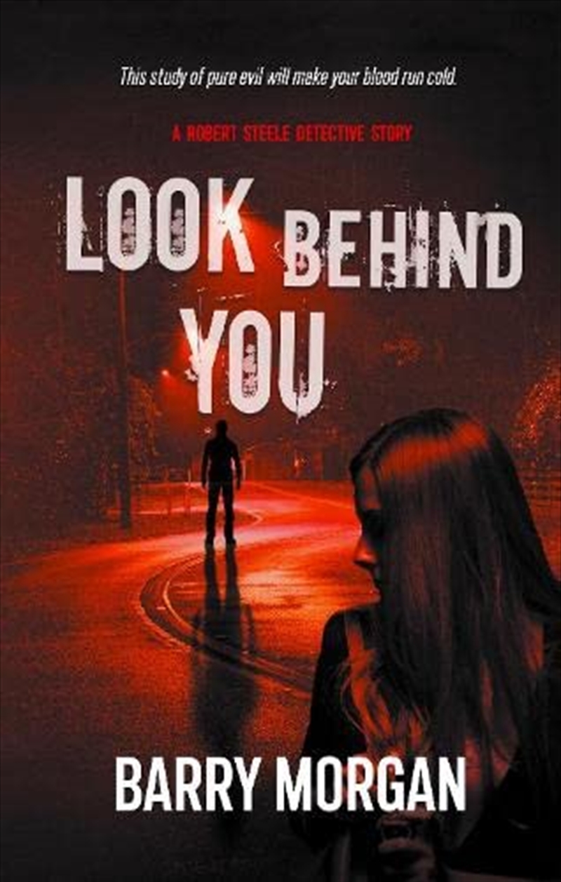 Look Behind You: A Robert Steele Detective Story: 2 (The Detective Robert Steele Series)/Product Detail/Crime & Mystery Fiction