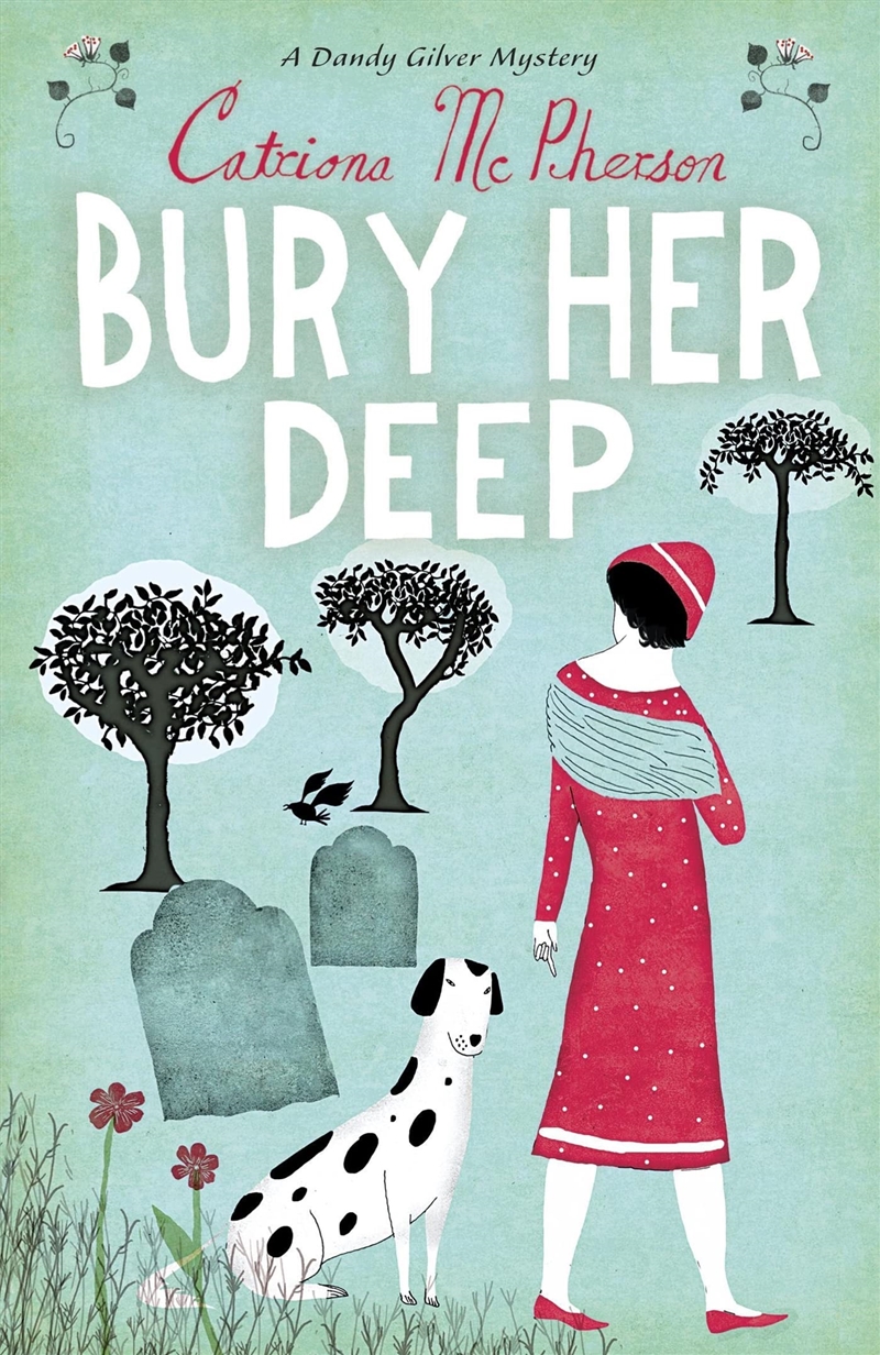 Bury Her Deep (A Dandy Gilver Mystery, 3)/Product Detail/Crime & Mystery Fiction