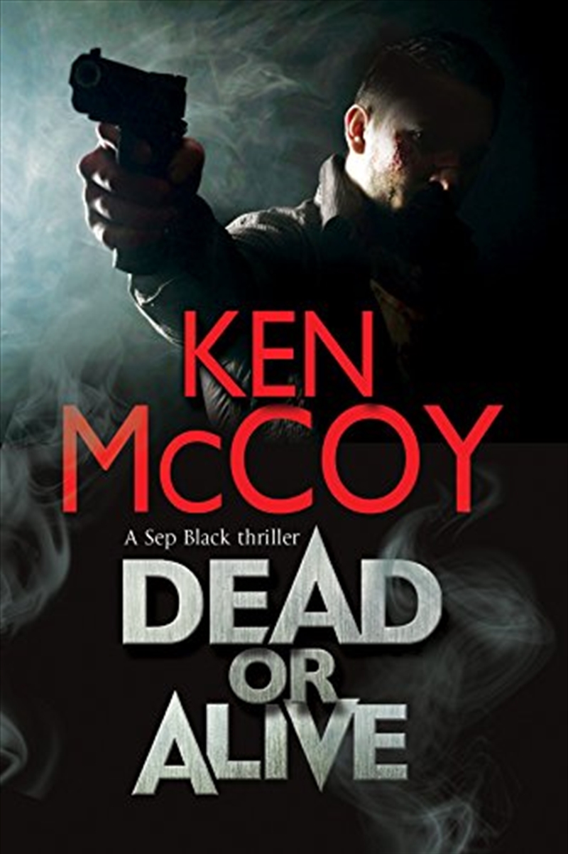 Dead Or Alive (A Sep Black Thriller, 1)/Product Detail/Crime & Mystery Fiction