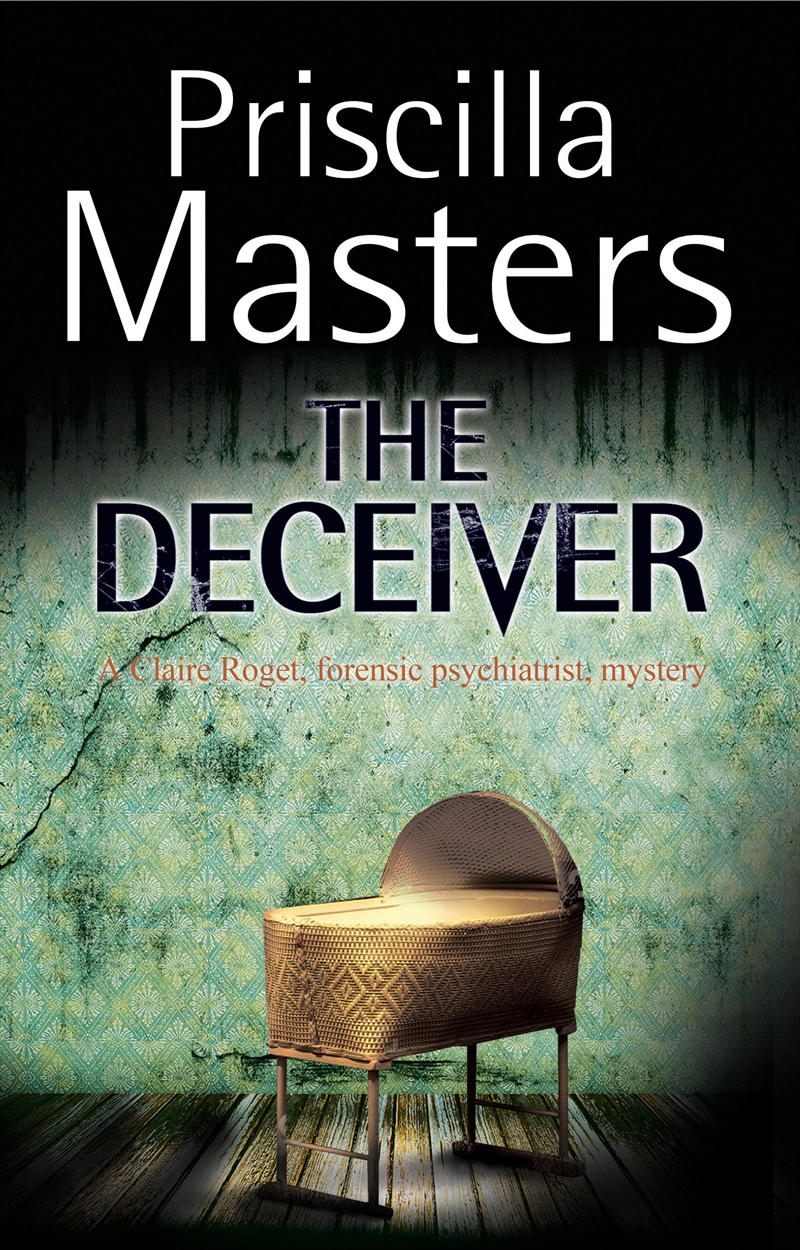 Deceiver, The (A Claire Roget, Forensic Pyschiatrist, Mystery, 2)/Product Detail/Crime & Mystery Fiction