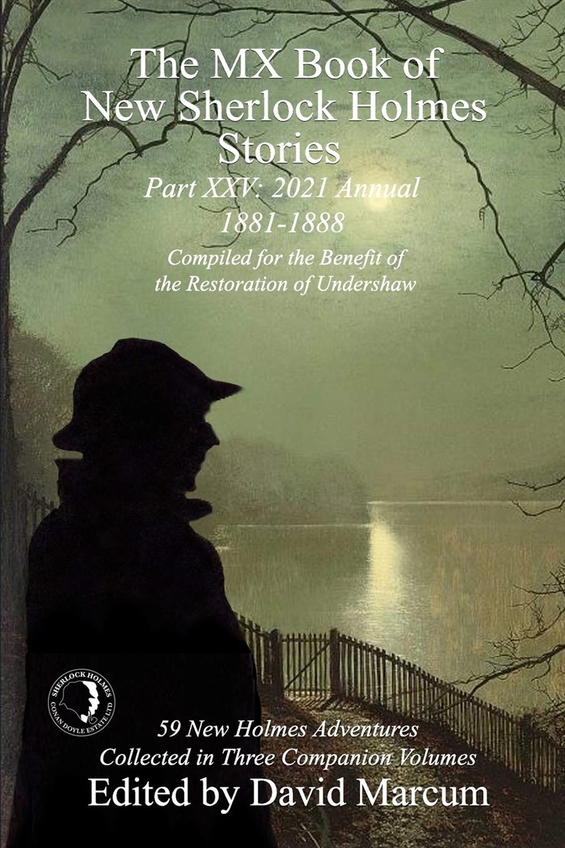 The Mx Book Of New Sherlock Holmes Stories Part Xxv: 2021 Annual (1881-1888)/Product Detail/Crime & Mystery Fiction