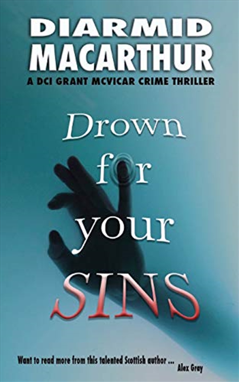Drown For Your Sins (Grant Mcvicar Crime)/Product Detail/Crime & Mystery Fiction