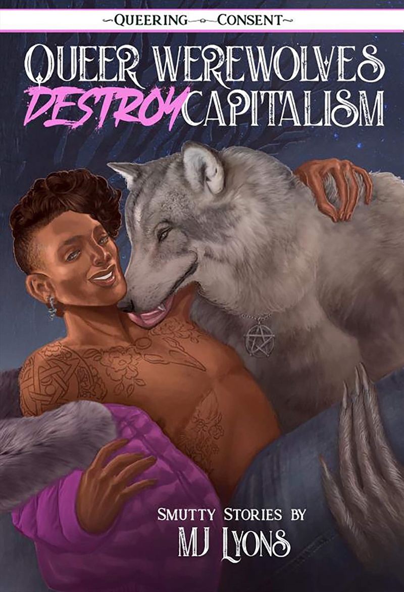 Queer Werewolves Destroy Capitalism (Queering Consent)/Product Detail/Erotic Fiction