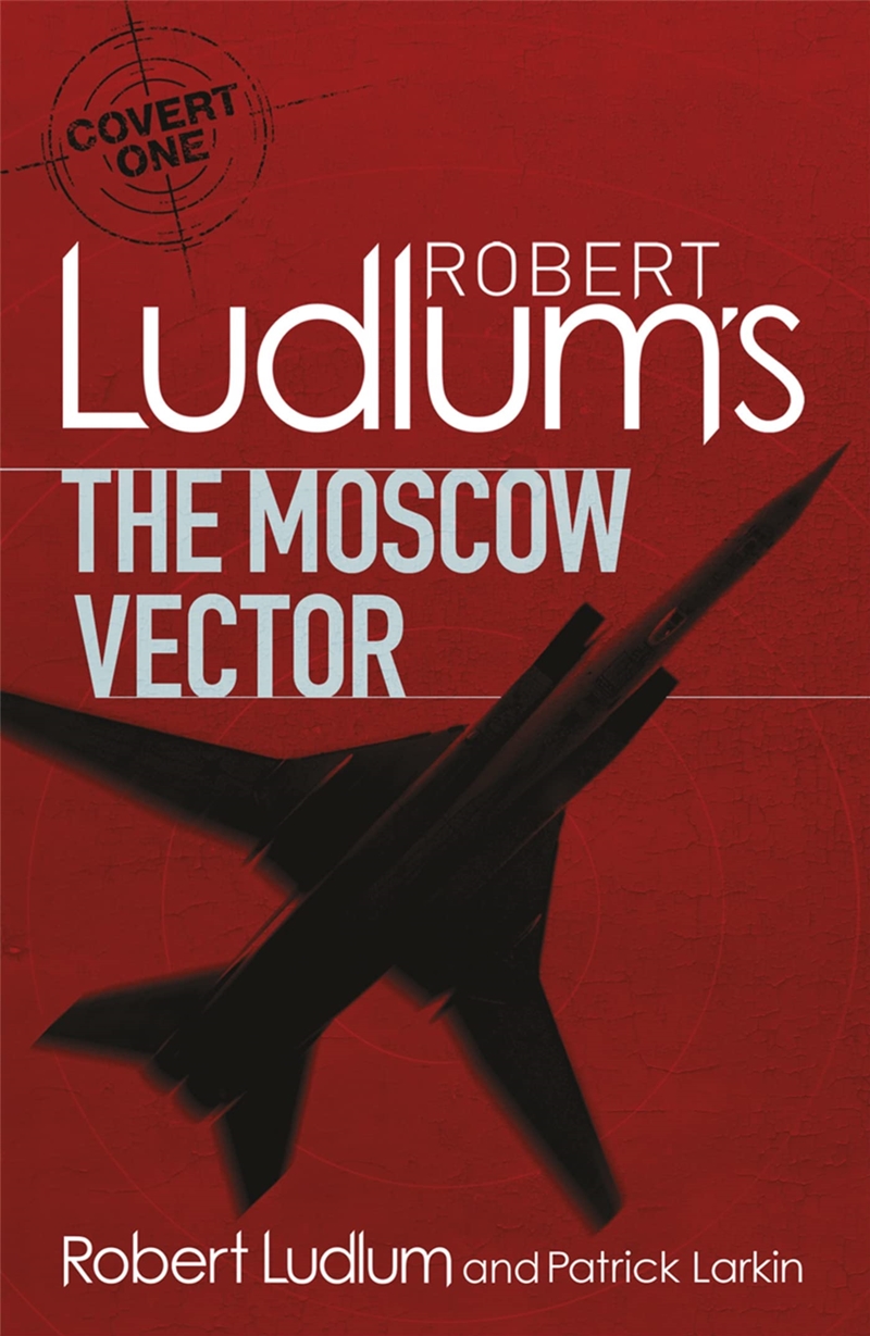 Robert Ludlum'S The Moscow Vector: A Covert-One Novel/Product Detail/Crime & Mystery Fiction